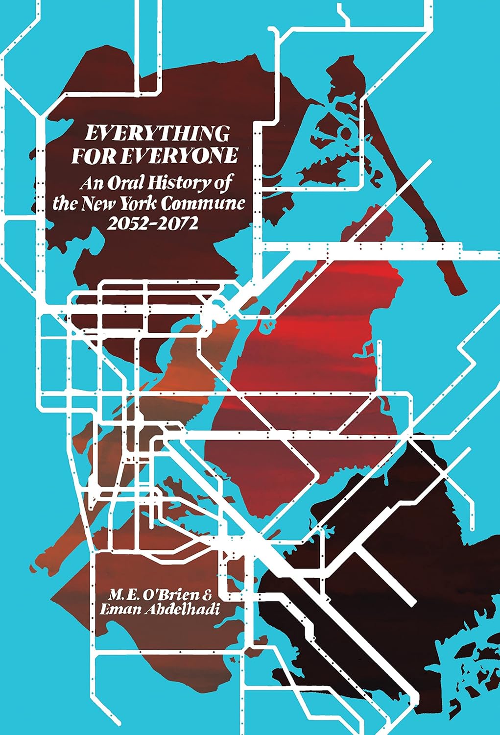 Everything for Everyone by M. E. O'Brien
