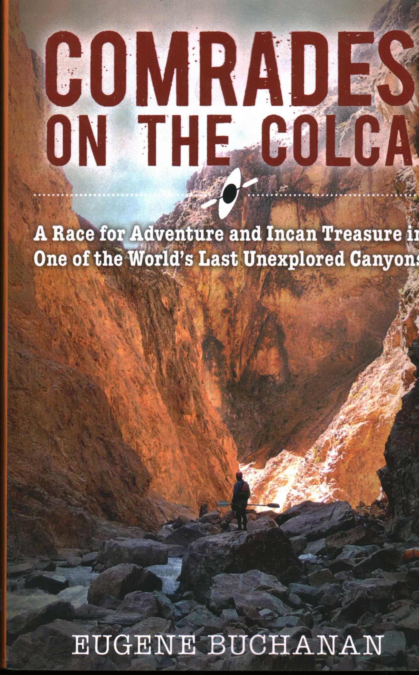 Comrades on the Colca by Eugene Buchanan