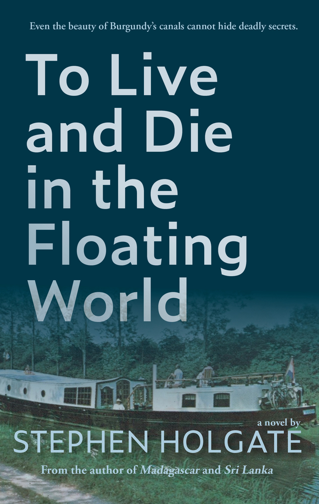 To Live and Die in the Floating World by Stephen Holgate