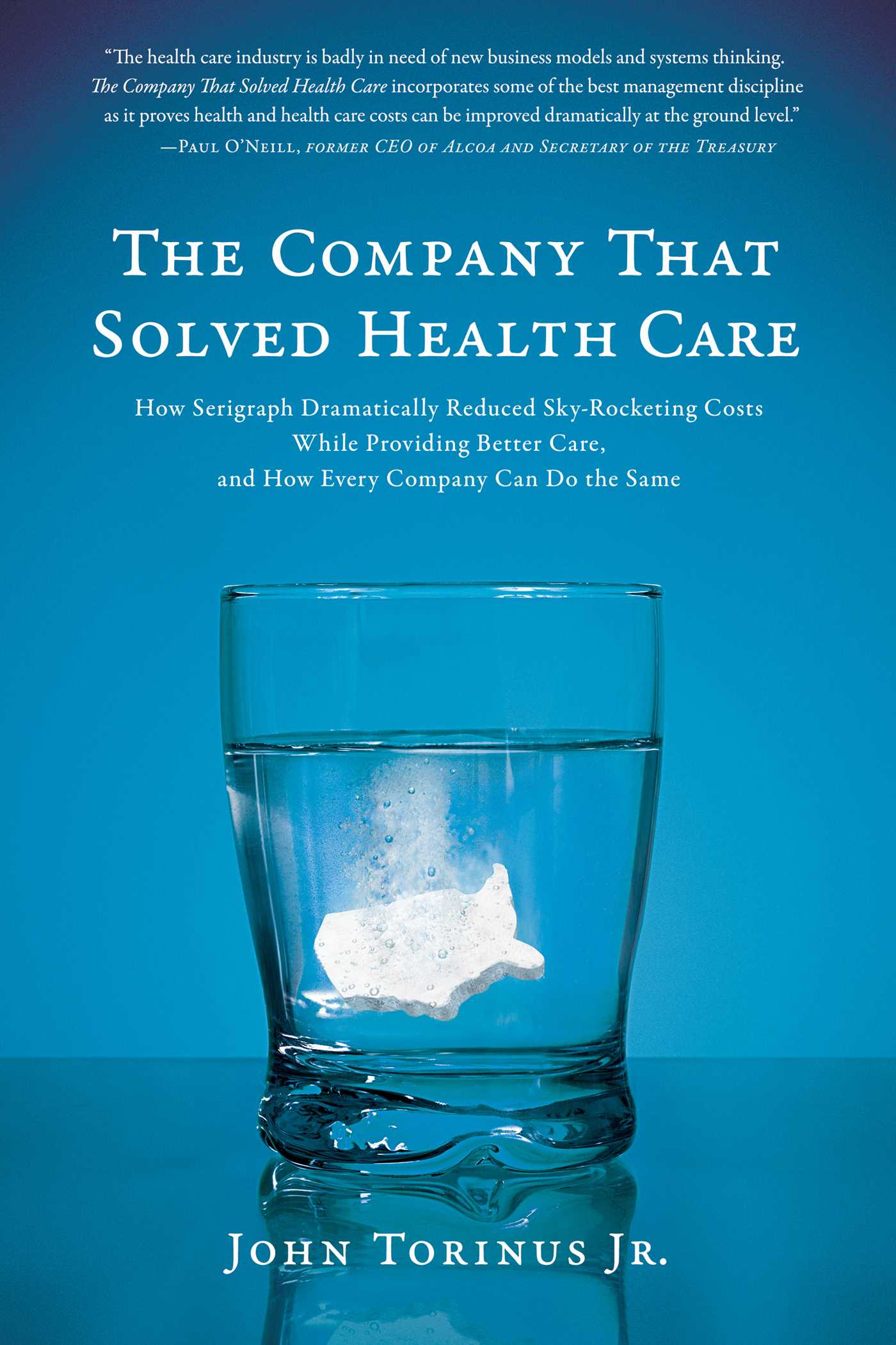 The Company That Solved Health Care by John Torinus