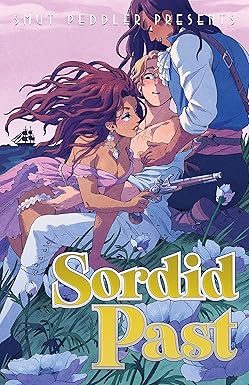 Smut Peddler Presents: Sordid Past by Tzor Edery