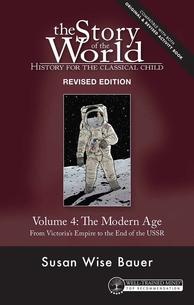 Story of the World, Vol. 4 Revised Edition by Susan Wise Bauer