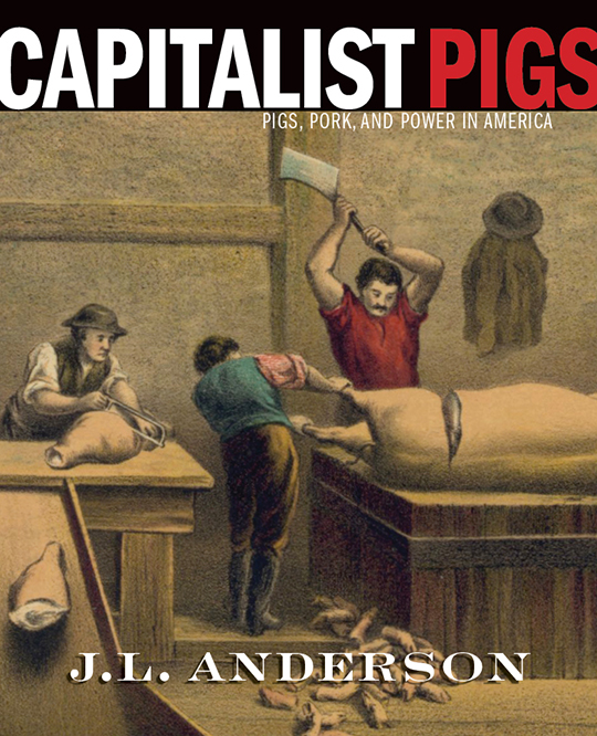 Capitalist Pigs by J. L. Anderson