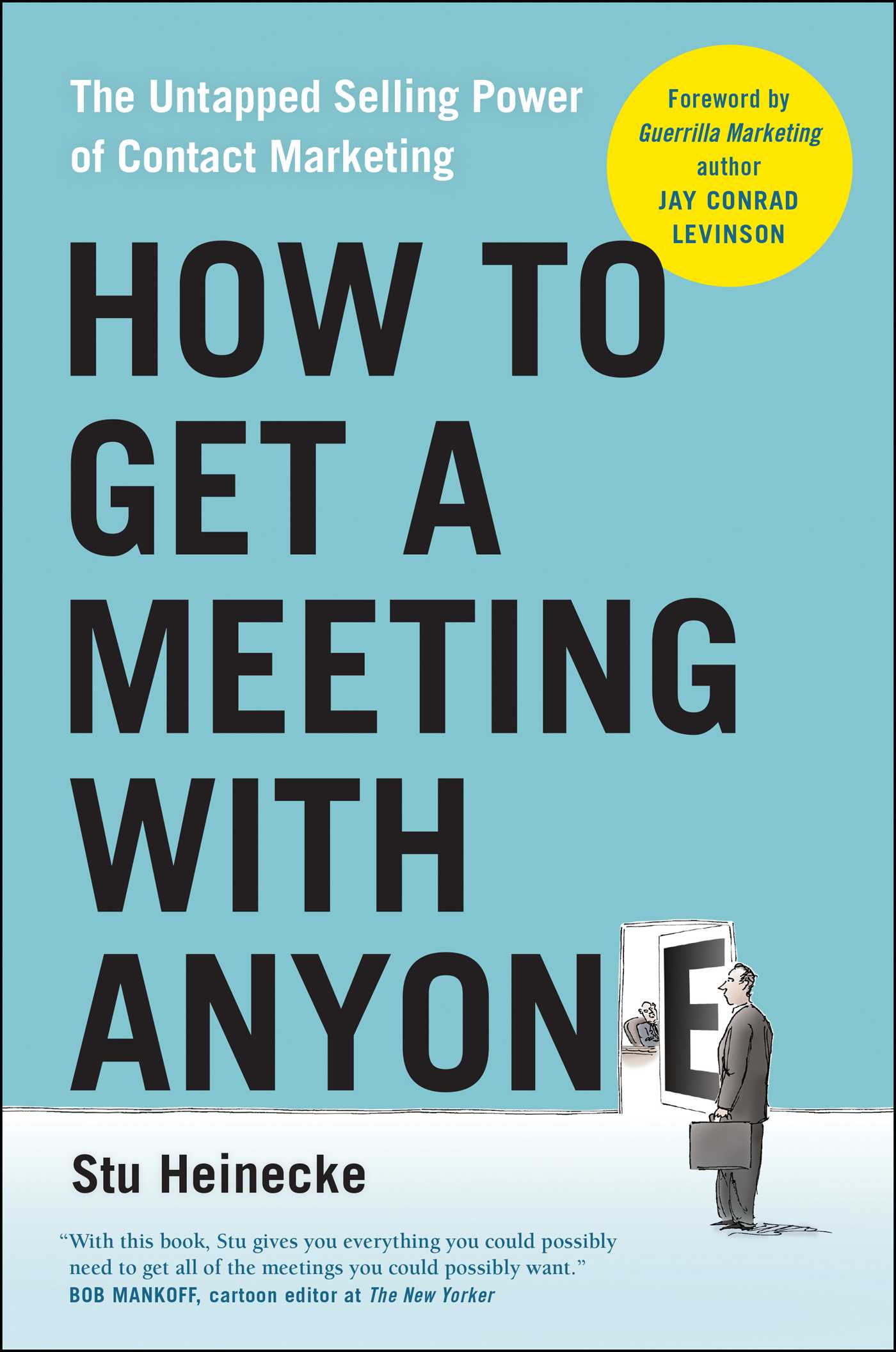 How to Get a Meeting With Anyone by Stu Heinecke