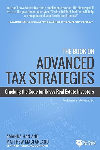 The Book on Advanced Tax Strategies by Amanda Han
