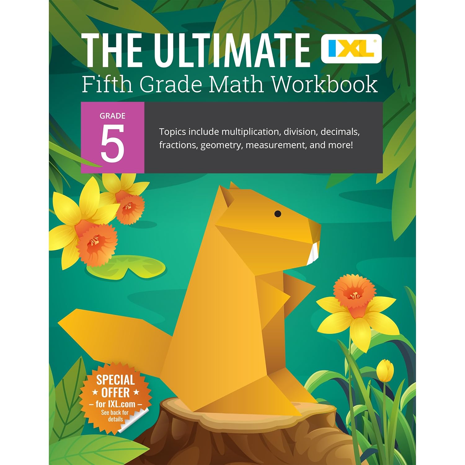 The Ultimate Grade 5 Math Workbook (IXL Workbooks) by IXL Learning