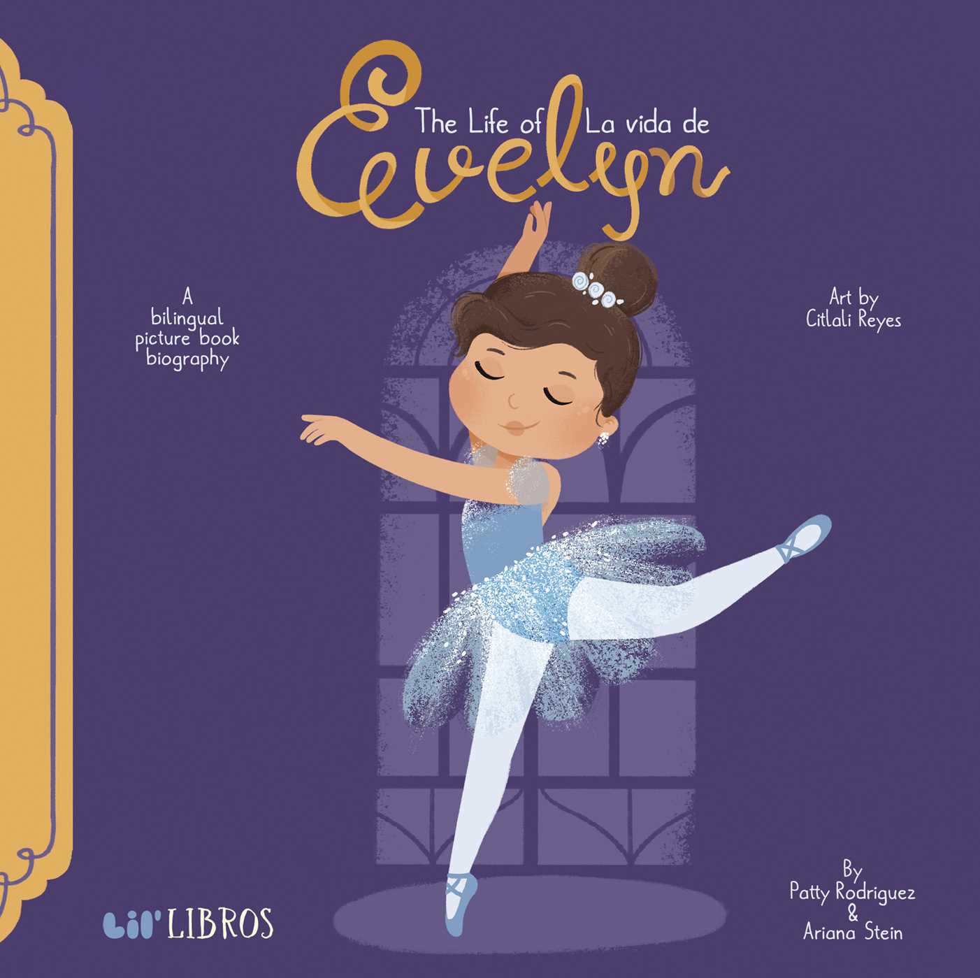 The Life of / La Vida De Evelyn (bilingual: English/spanish) by Patty Rodriguez