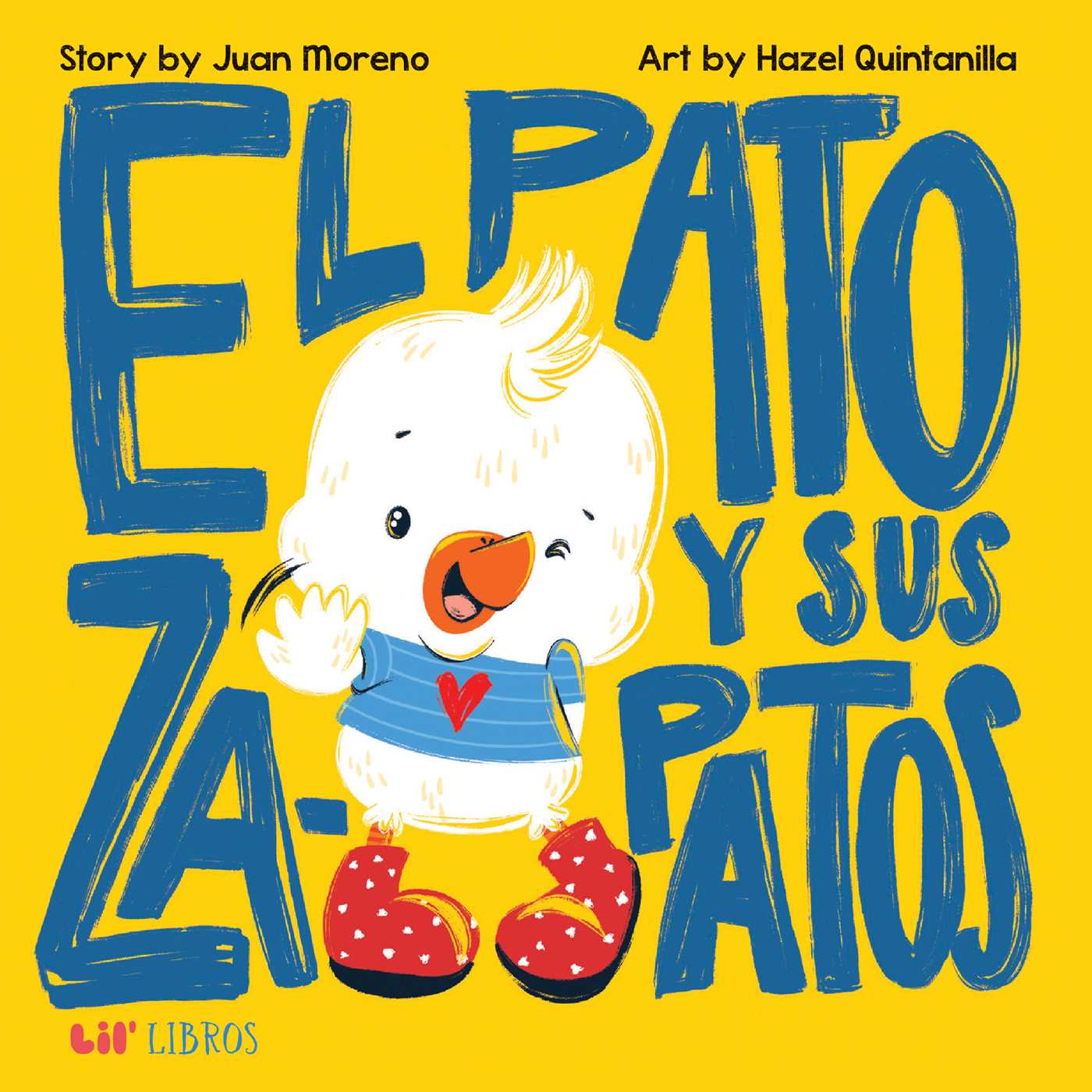 El Pato Y Sus Zapatos (bilingual: English/spanish) by Juan Moreno