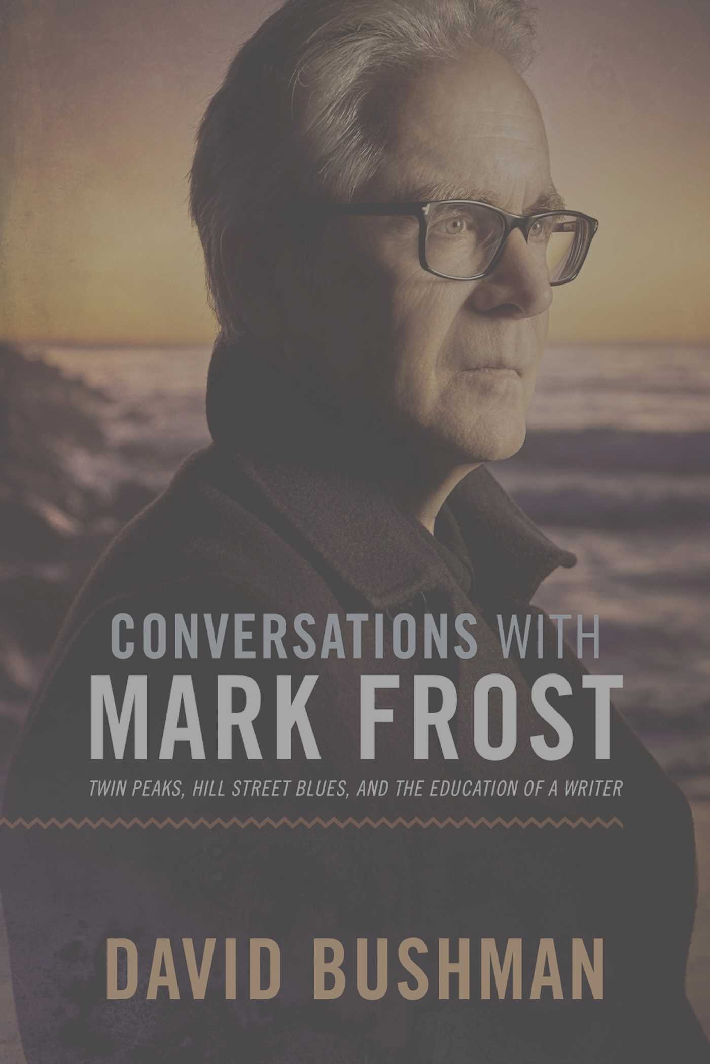 Conversations With Mark Frost by David Bushman