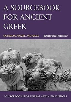 A Sourcebook for Ancient Greek by John Tomarchio