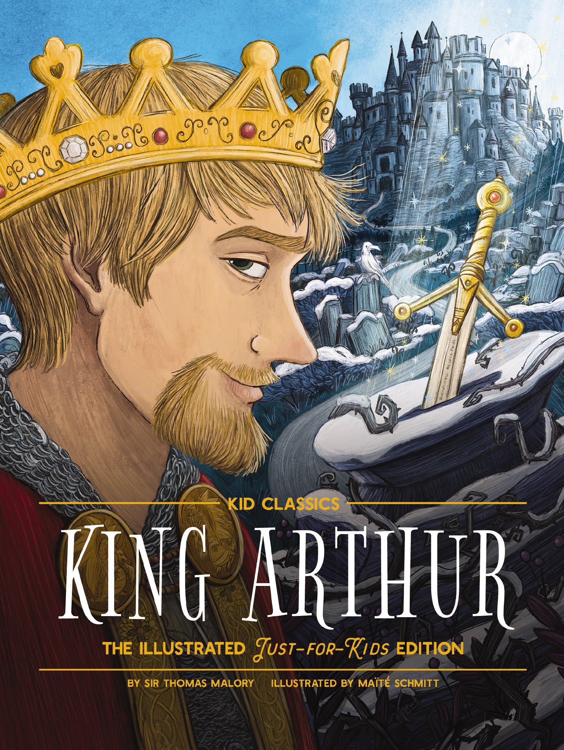 King Arthur - Kid Classics by Sir Thomas Malory