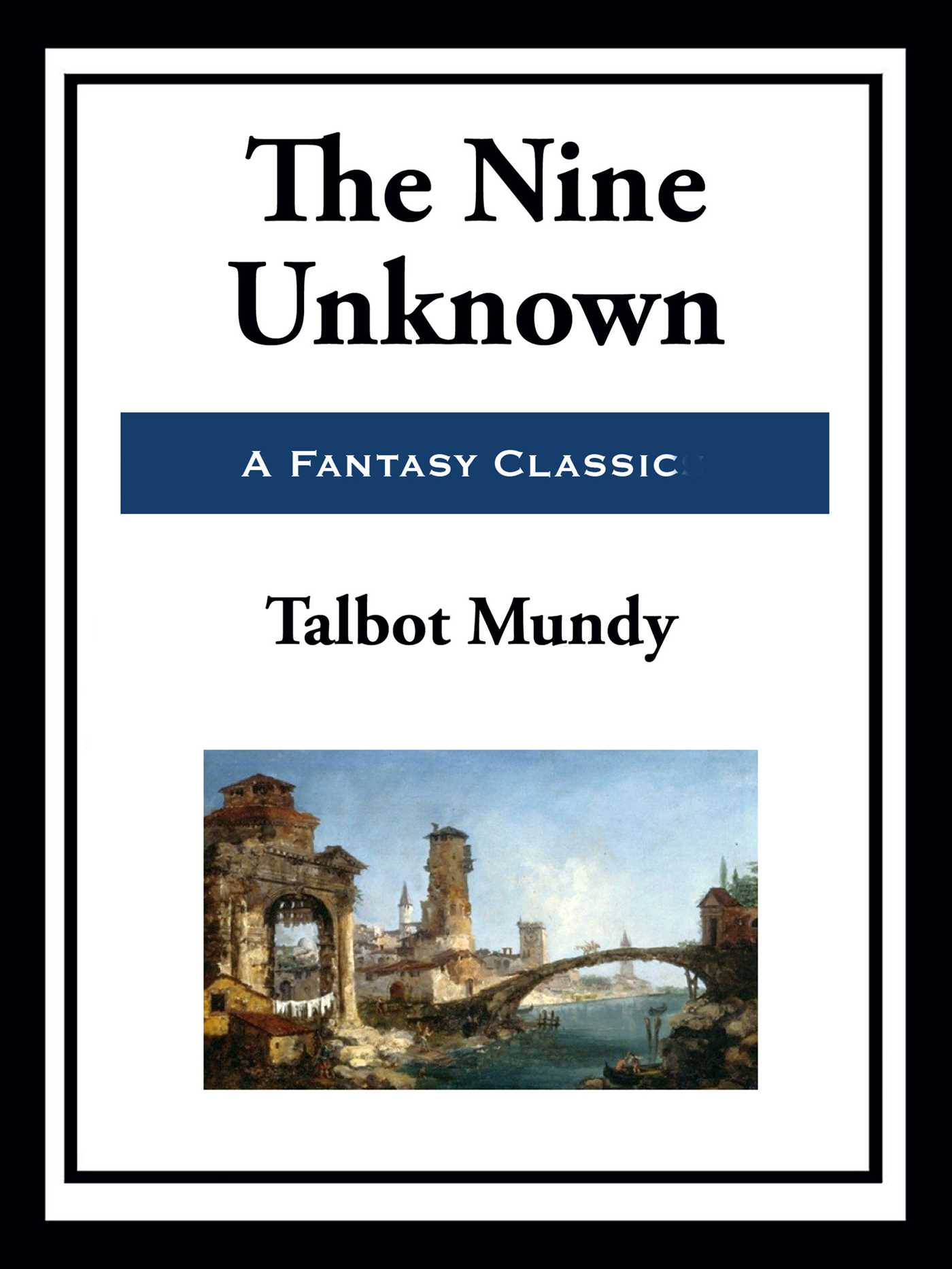 The Nine Unknown by Talbot Mundy