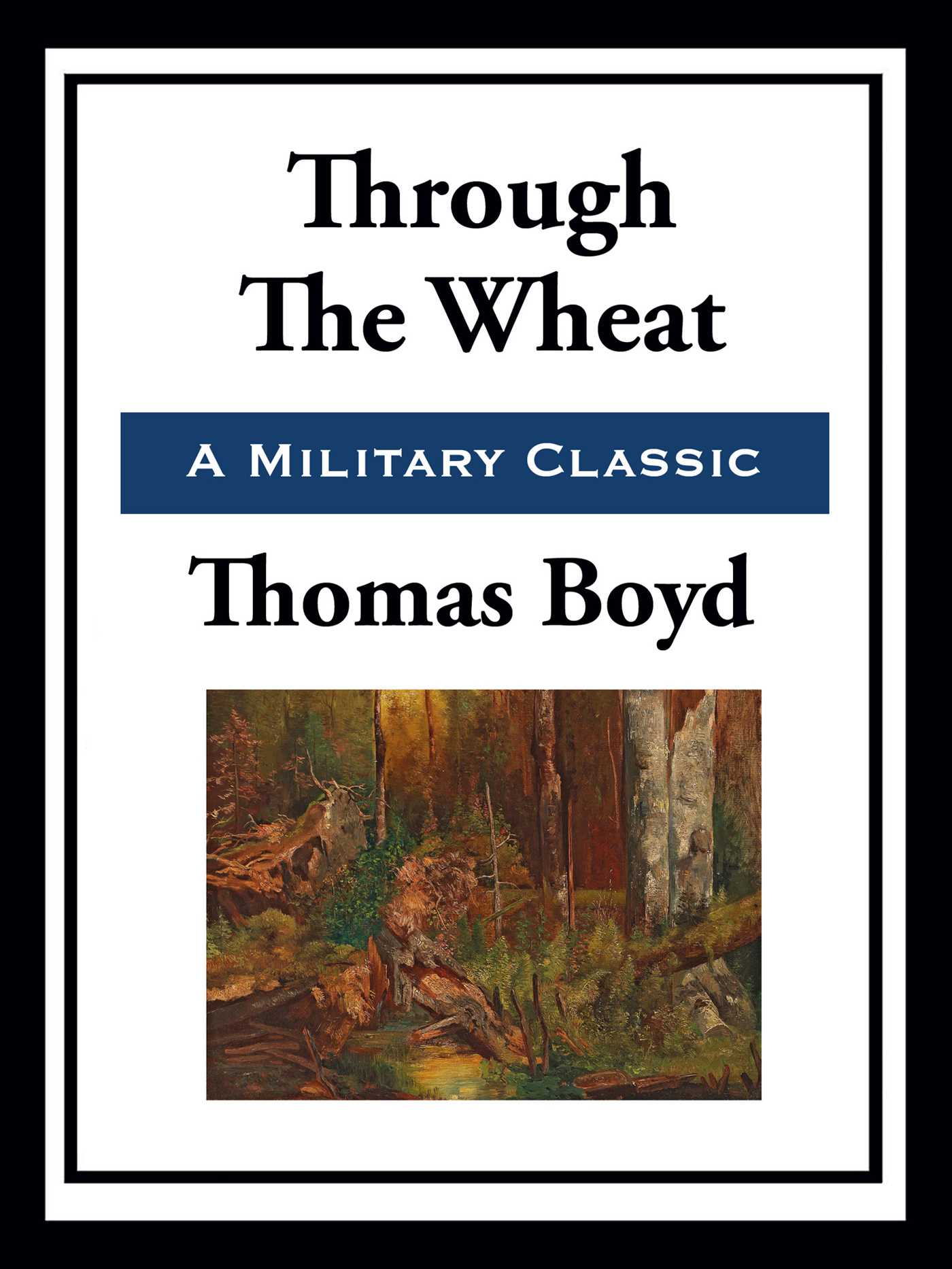 Through the Wheat by Thomas Boyd