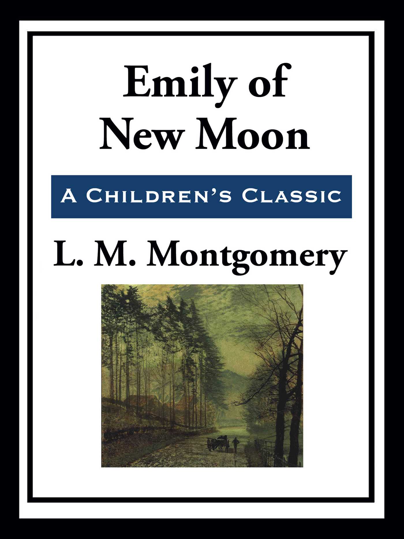 Emily of New Moon by L.M. Montgomery