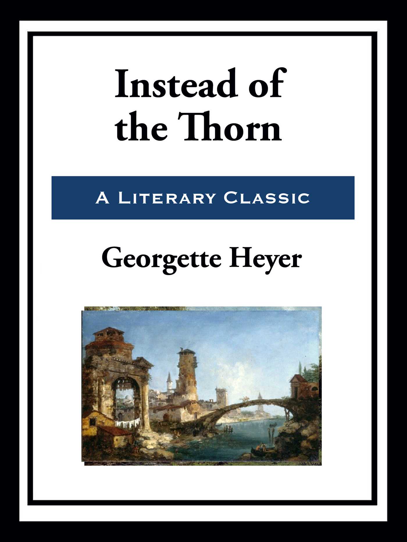 Instead of the Thorn by Georgette Heyer