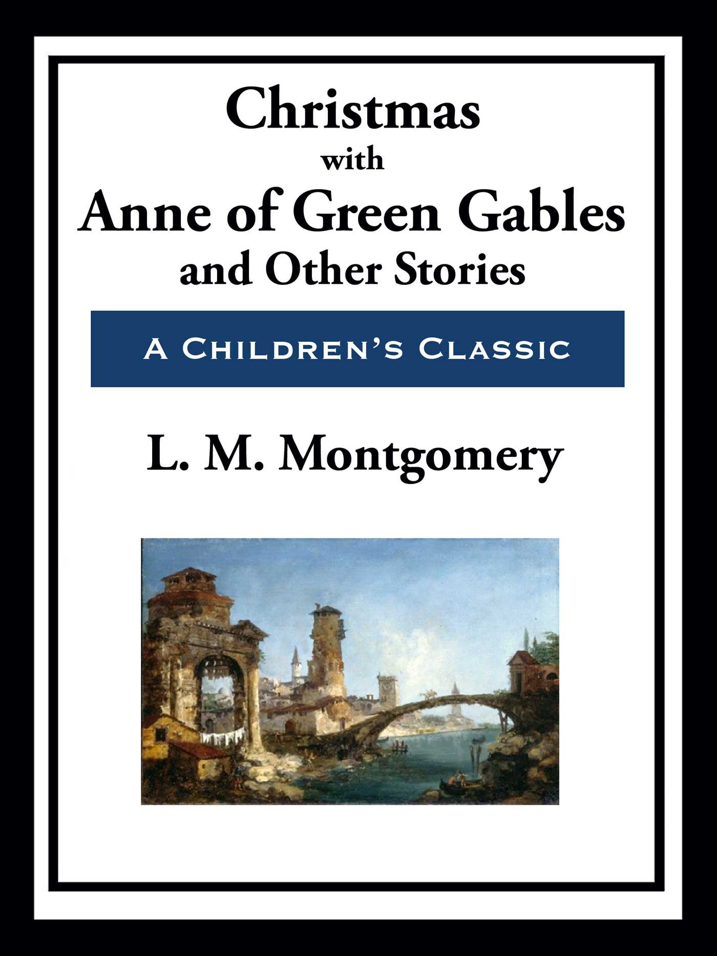 Christmas With Anne of Green Gables by Lucy Maud Montgomery