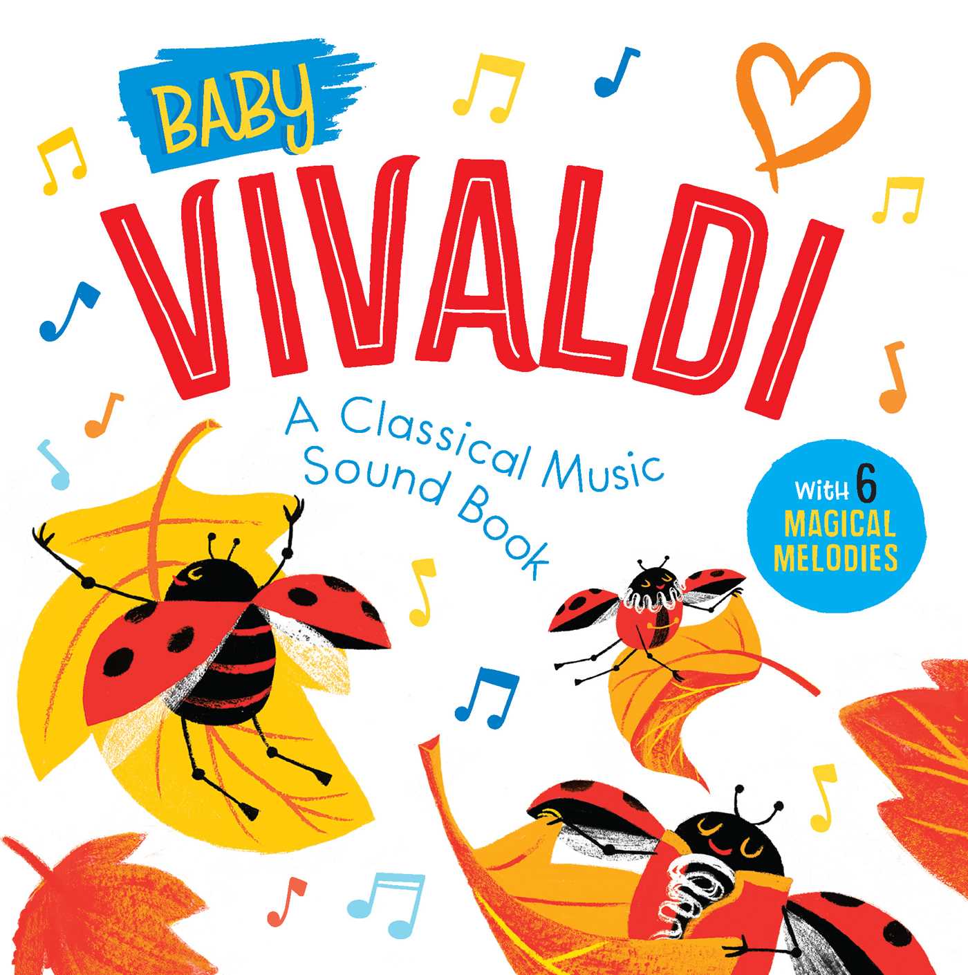 Baby Vivaldi: a Classical Music Sound Book (with 6 Magical Melodies) by Little Genius Books
