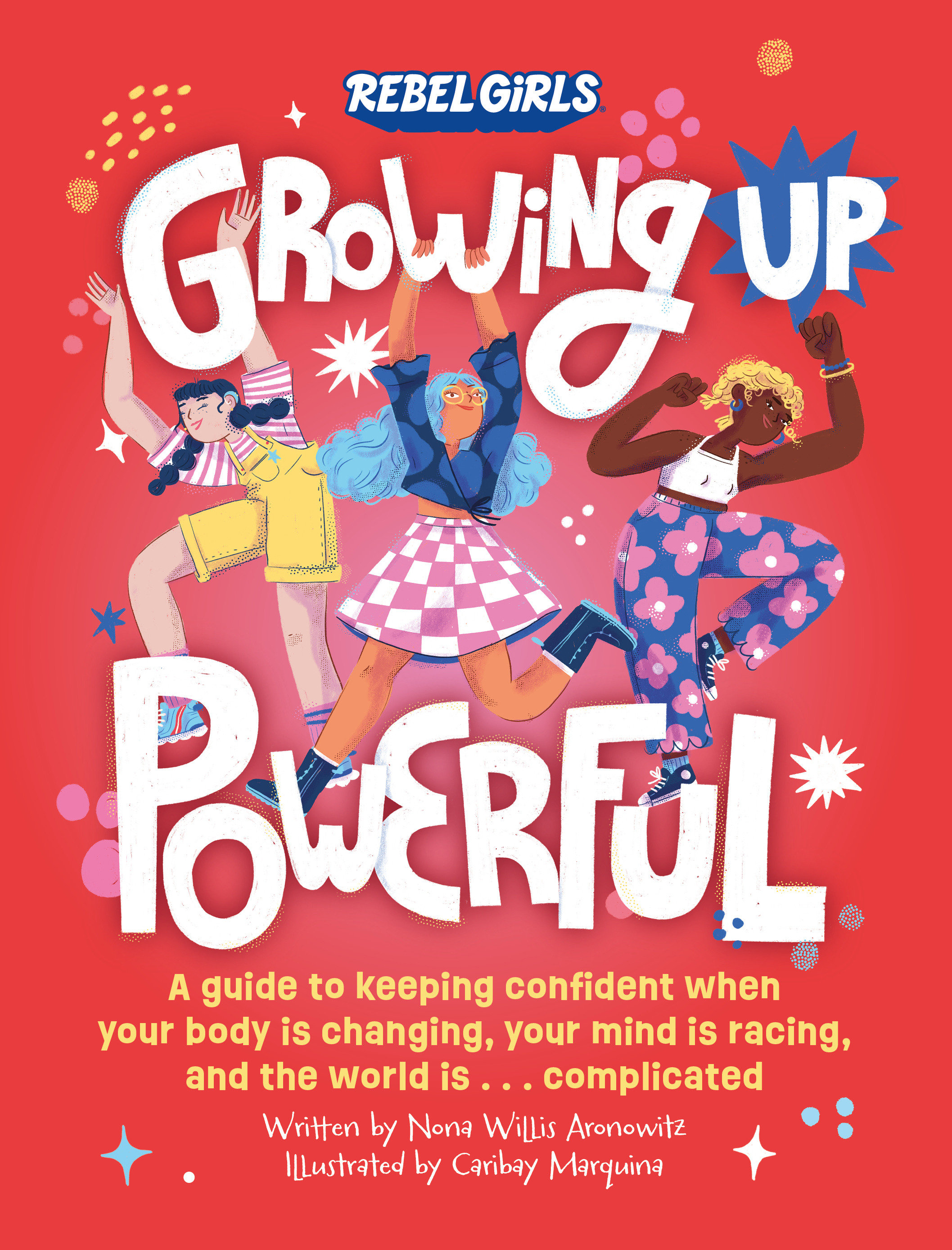 Growing Up Powerful by Nona Willis Aronowitz