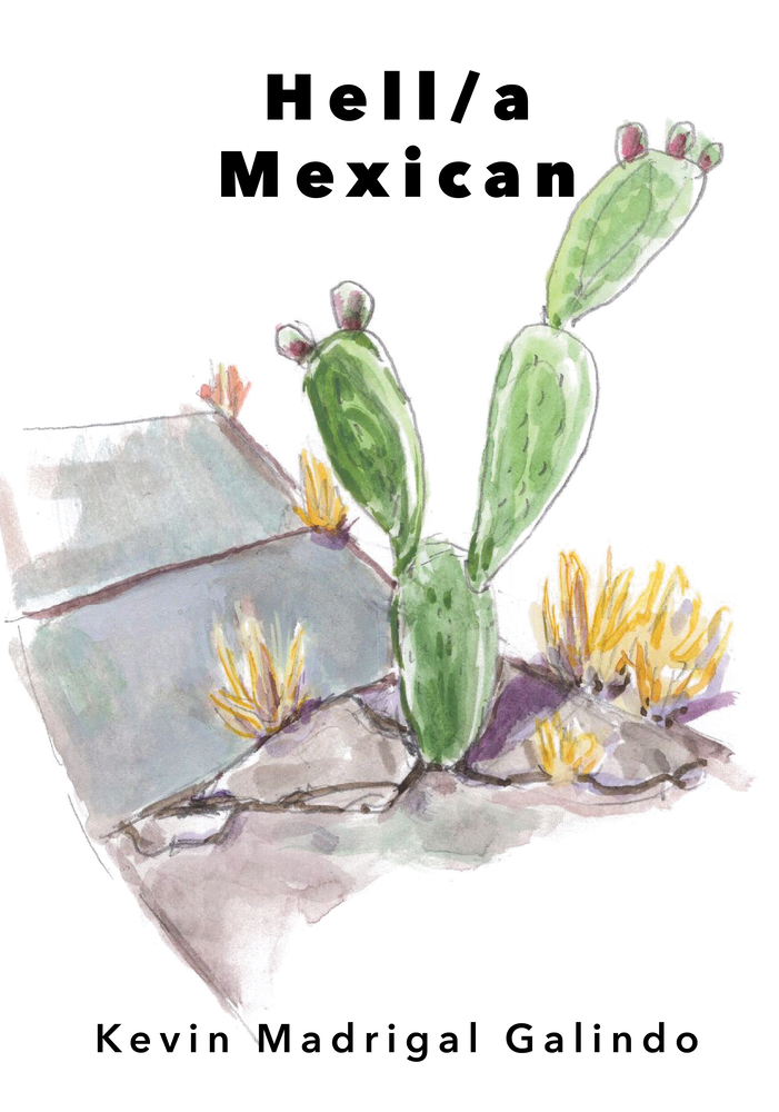 Hell/a Mexican by Kevin Madrigal Galindo