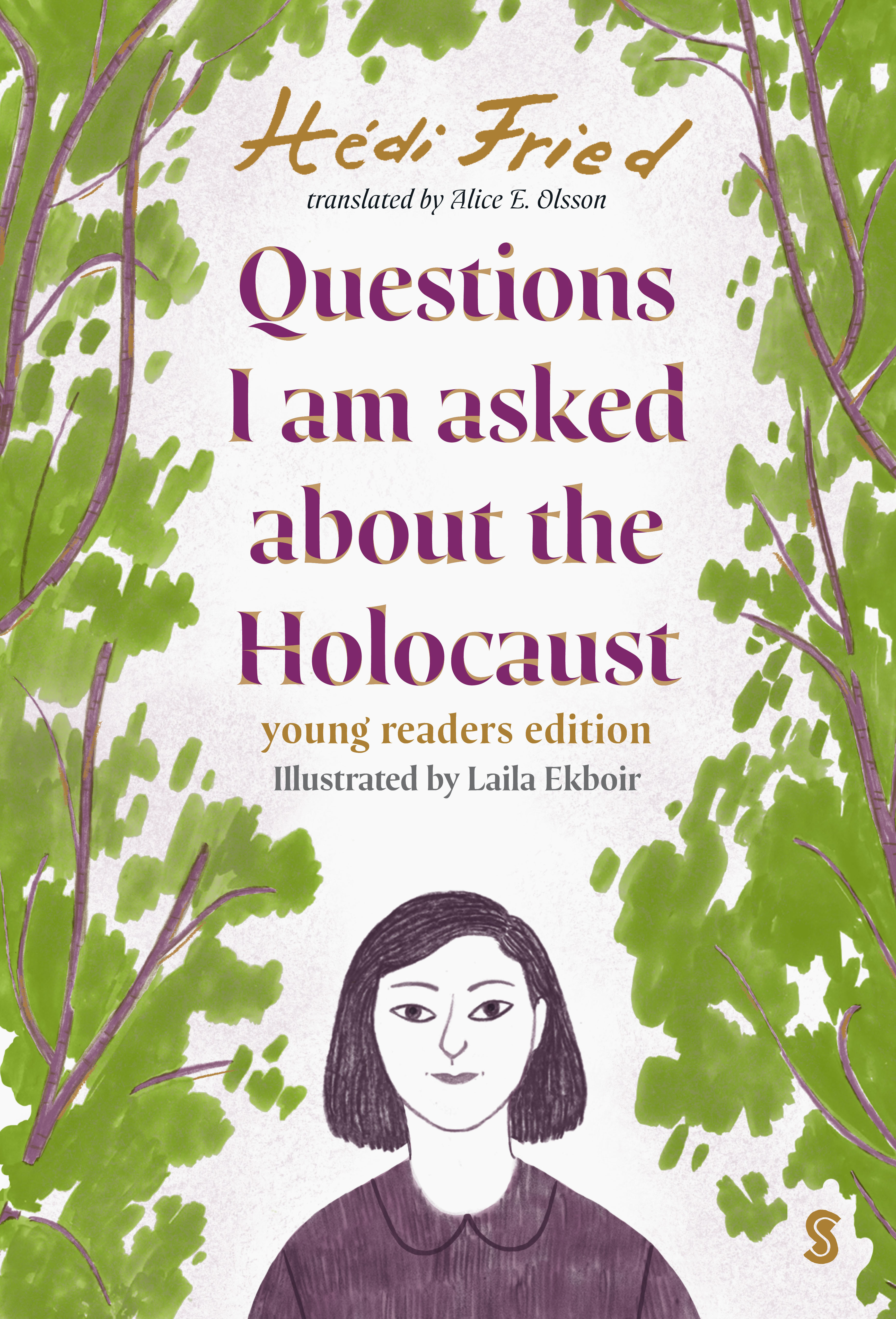 Questions I Am Asked About the Holocaust by Hédi Fried