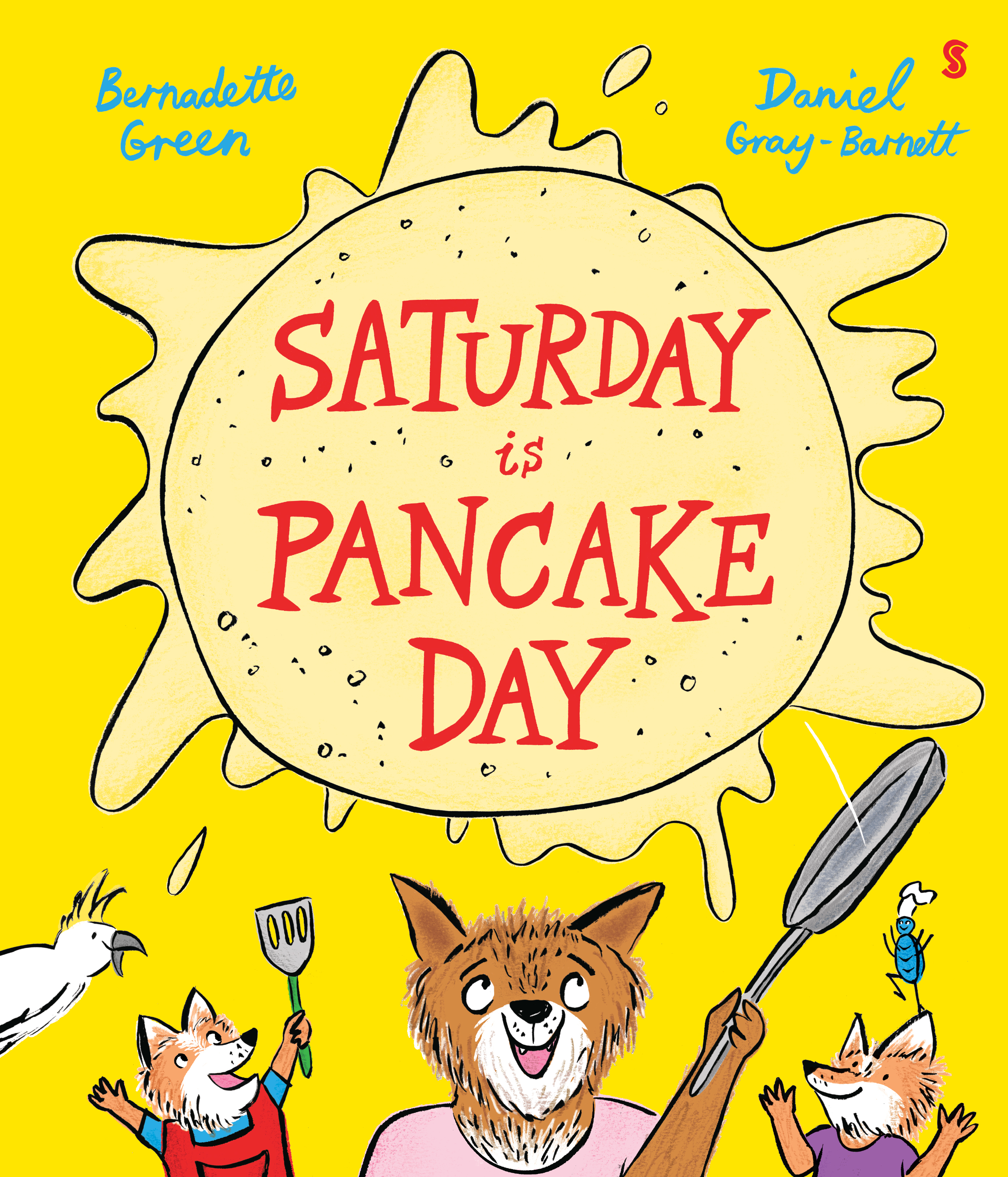 Saturday Is Pancake Day by Bernadette Green