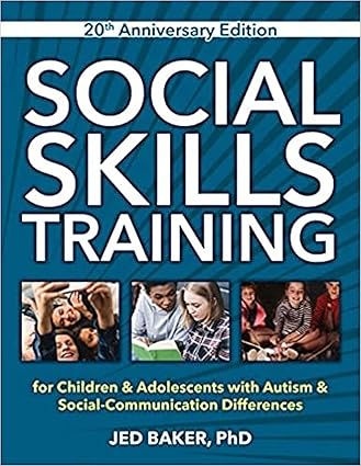 Social Skills Training by Jed Baker PhD