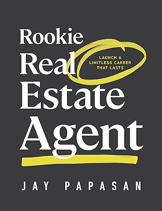 Rookie Real Estate Agent by Jay Papasan