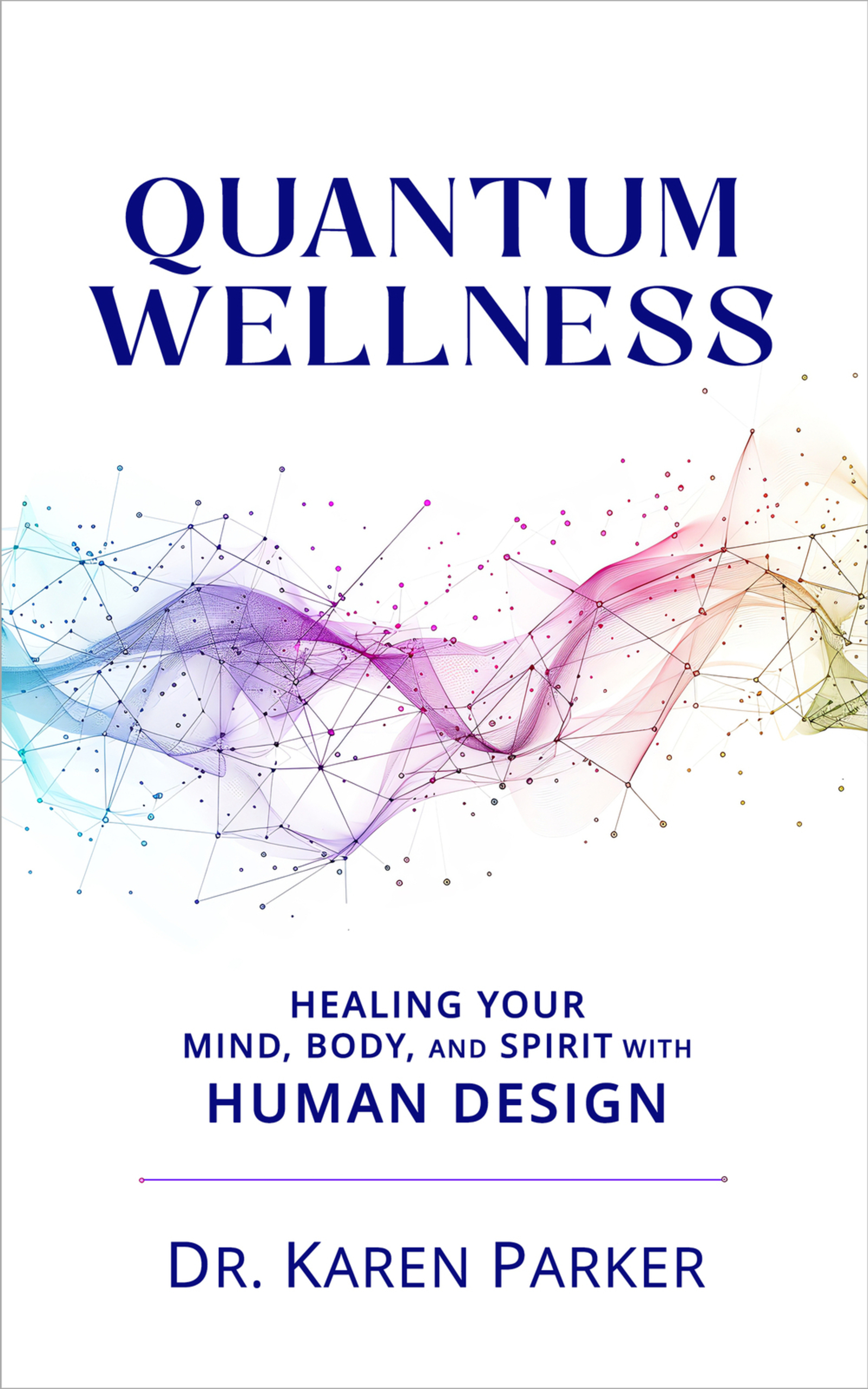 Quantum Wellness by Karen Curry Parker