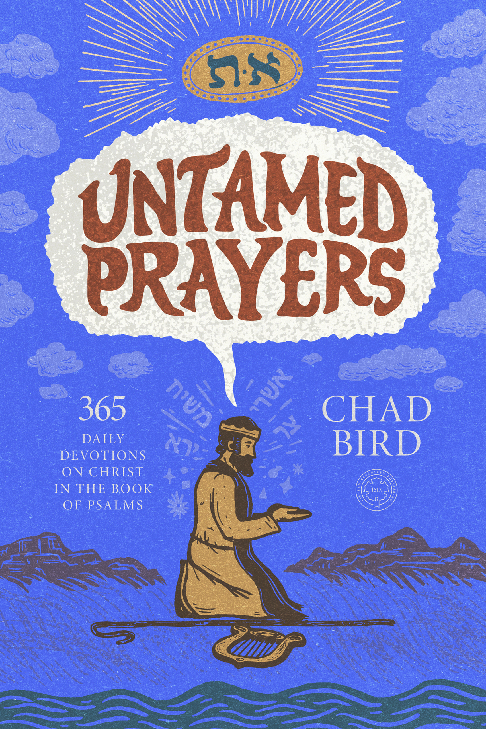 Untamed Prayers by Chad Bird