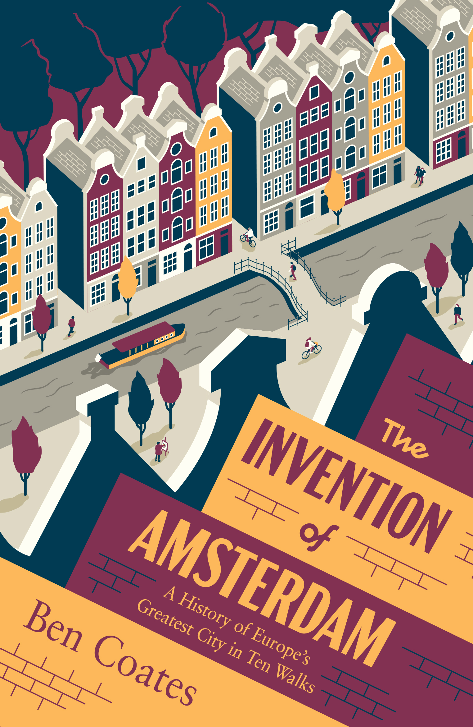 The Invention of Amsterdam by Ben Coates