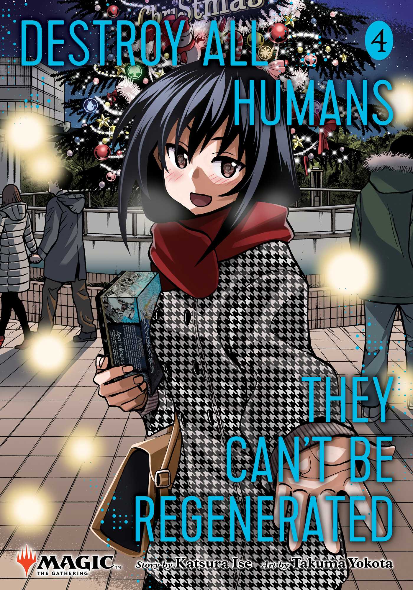 Destroy All Humans. They Can't Be Regenerated. a Magic: the Gathering Manga, Vol. 4 by Katsura Ise