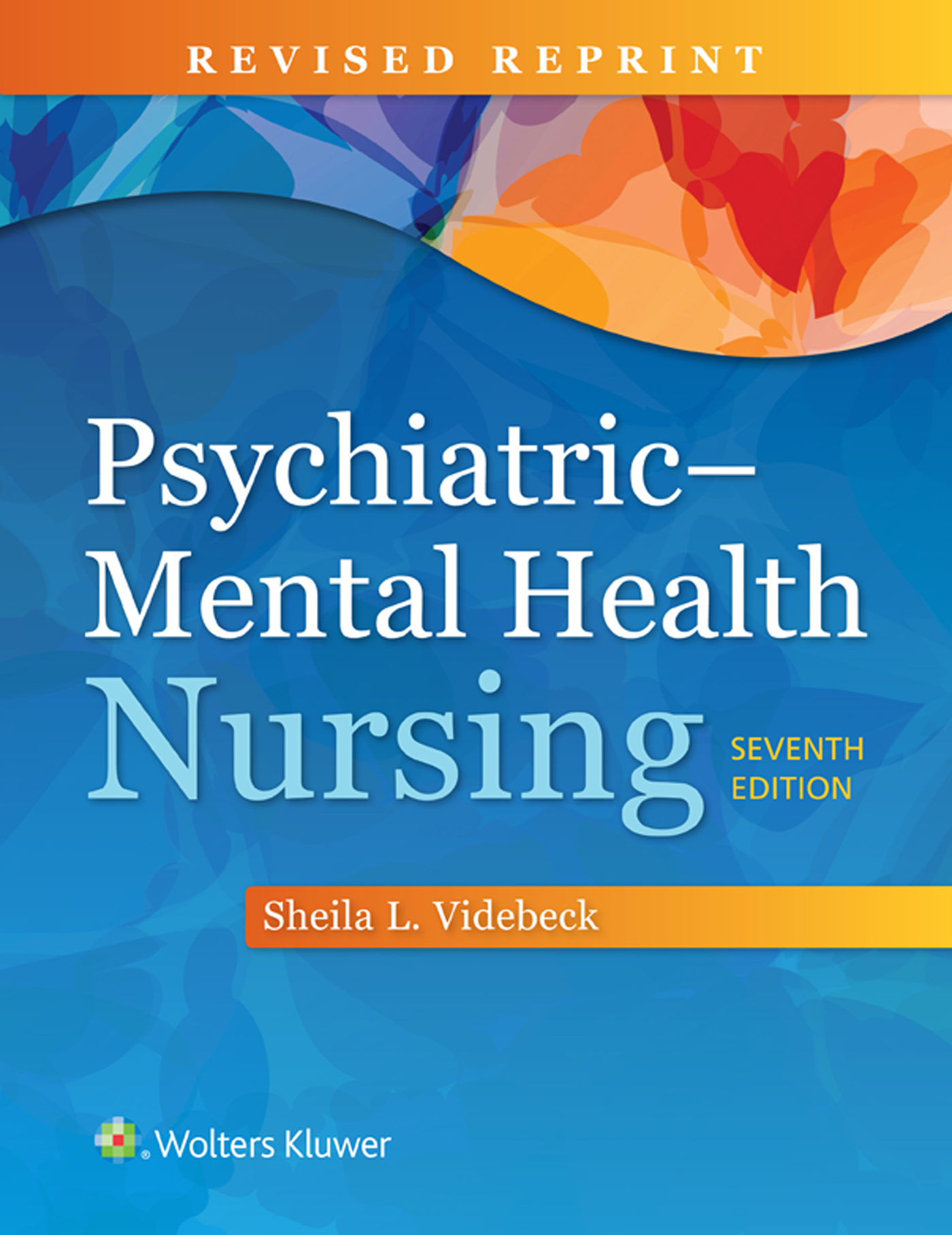 Psychiatric Mental Health Nursing by Sheila L. Videbeck