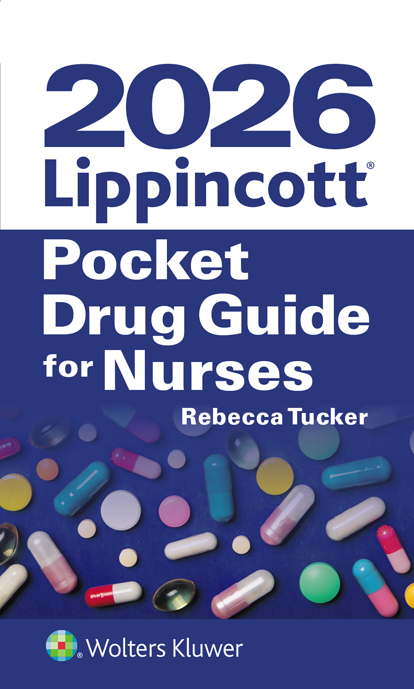 2026 Lippincott Pocket Drug Guide for Nurses by REBECCA TUCKER