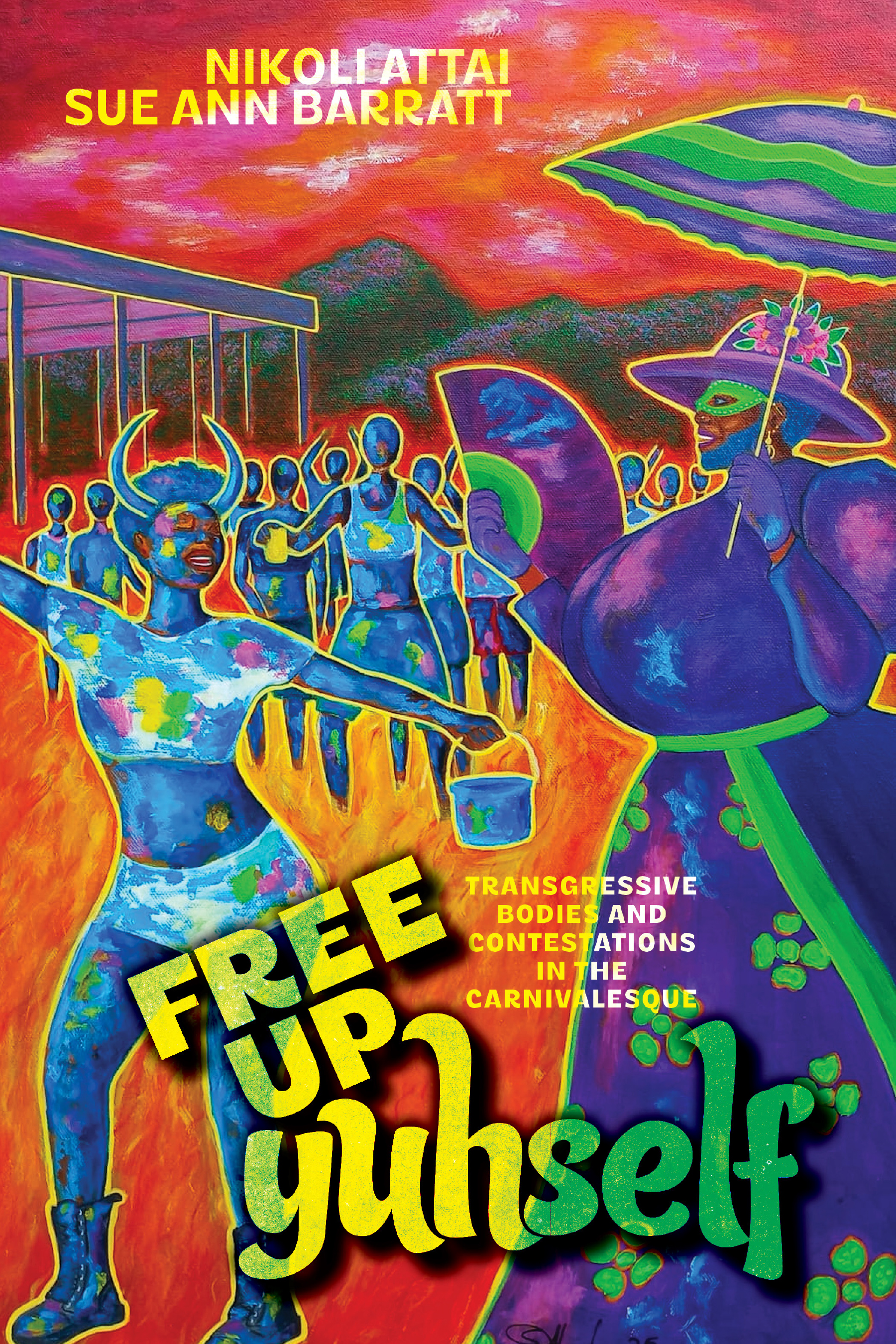 Free Up Yuhself by Nikoli A. Attai