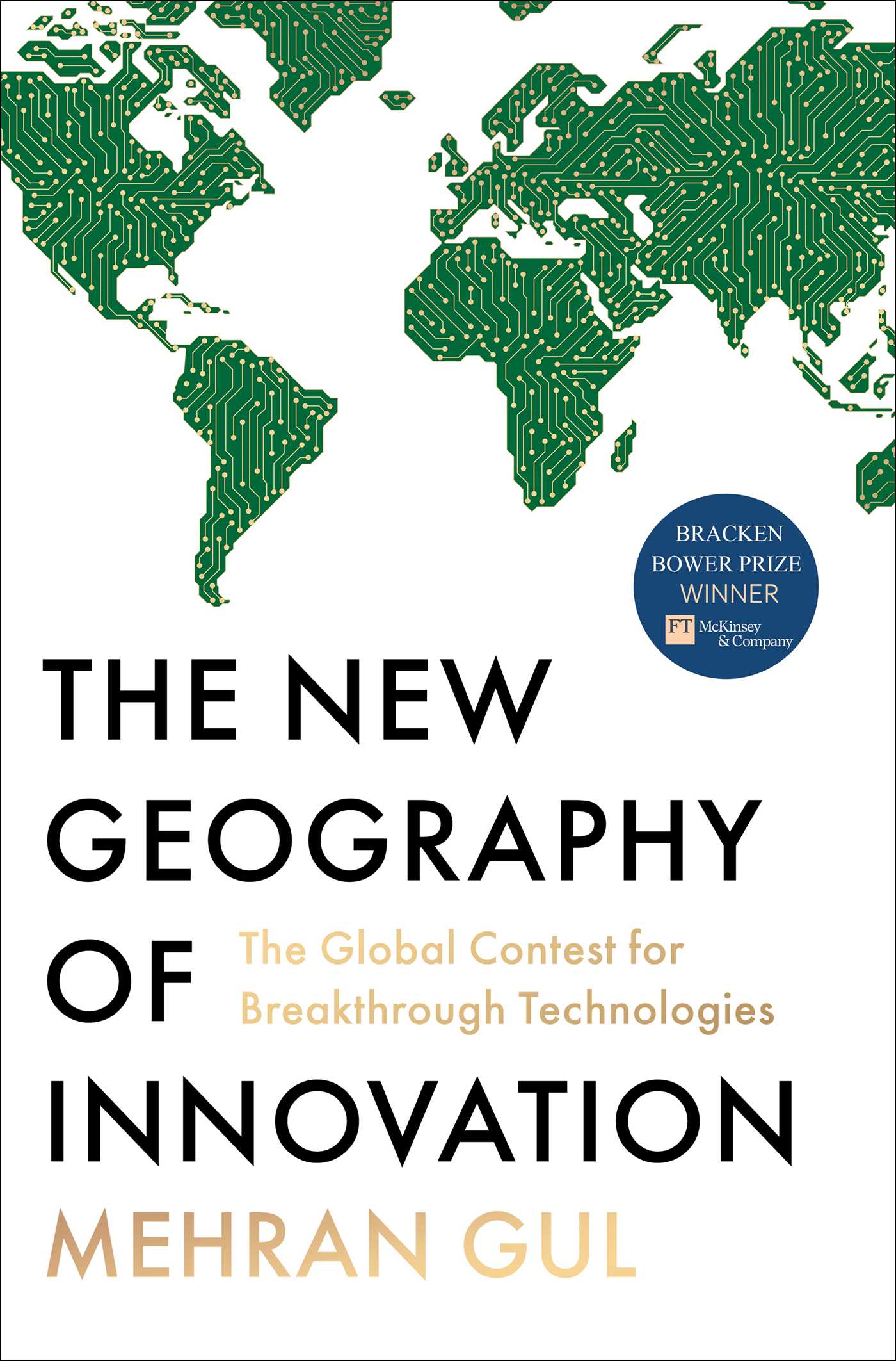 The New Geography of Innovation by Mehran Gul