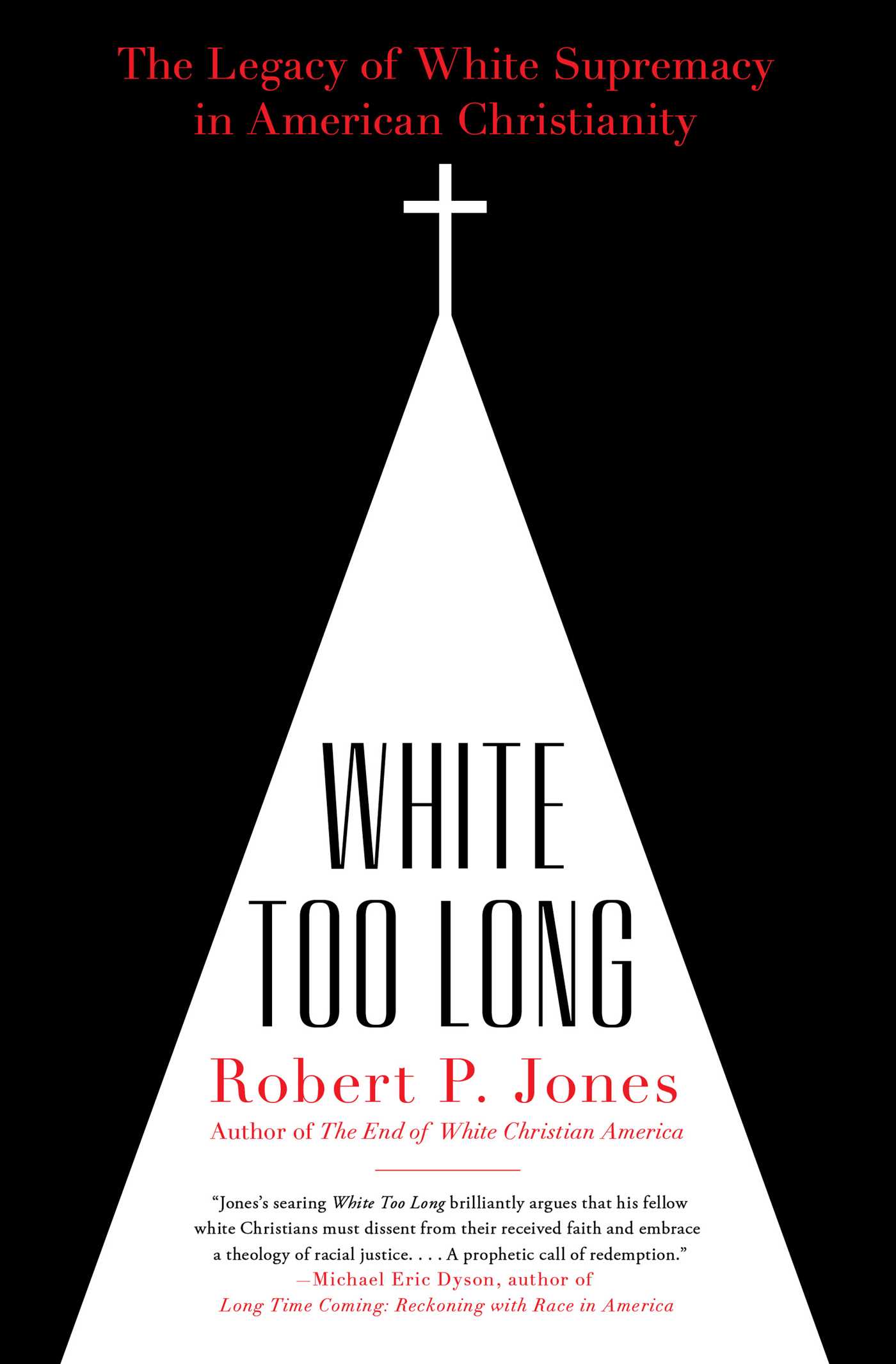 White Too Long by Robert P. Jones