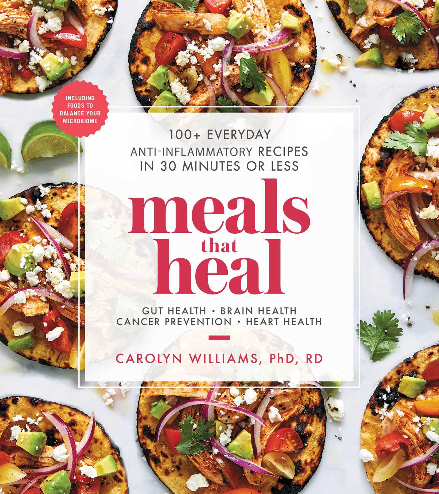Meals That Heal by Carolyn Williams Ph.D. RD