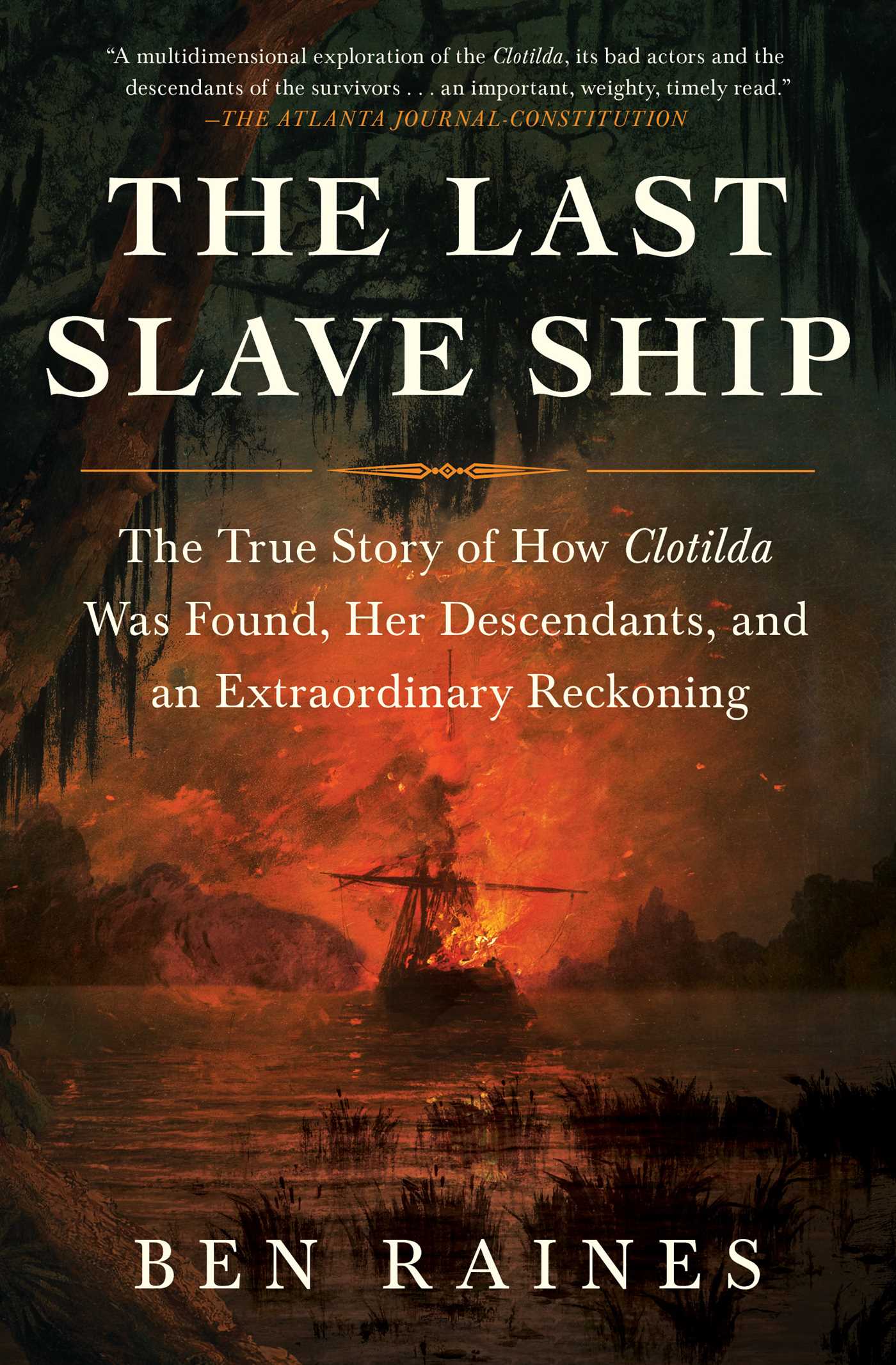 The Last Slave Ship by Ben Raines