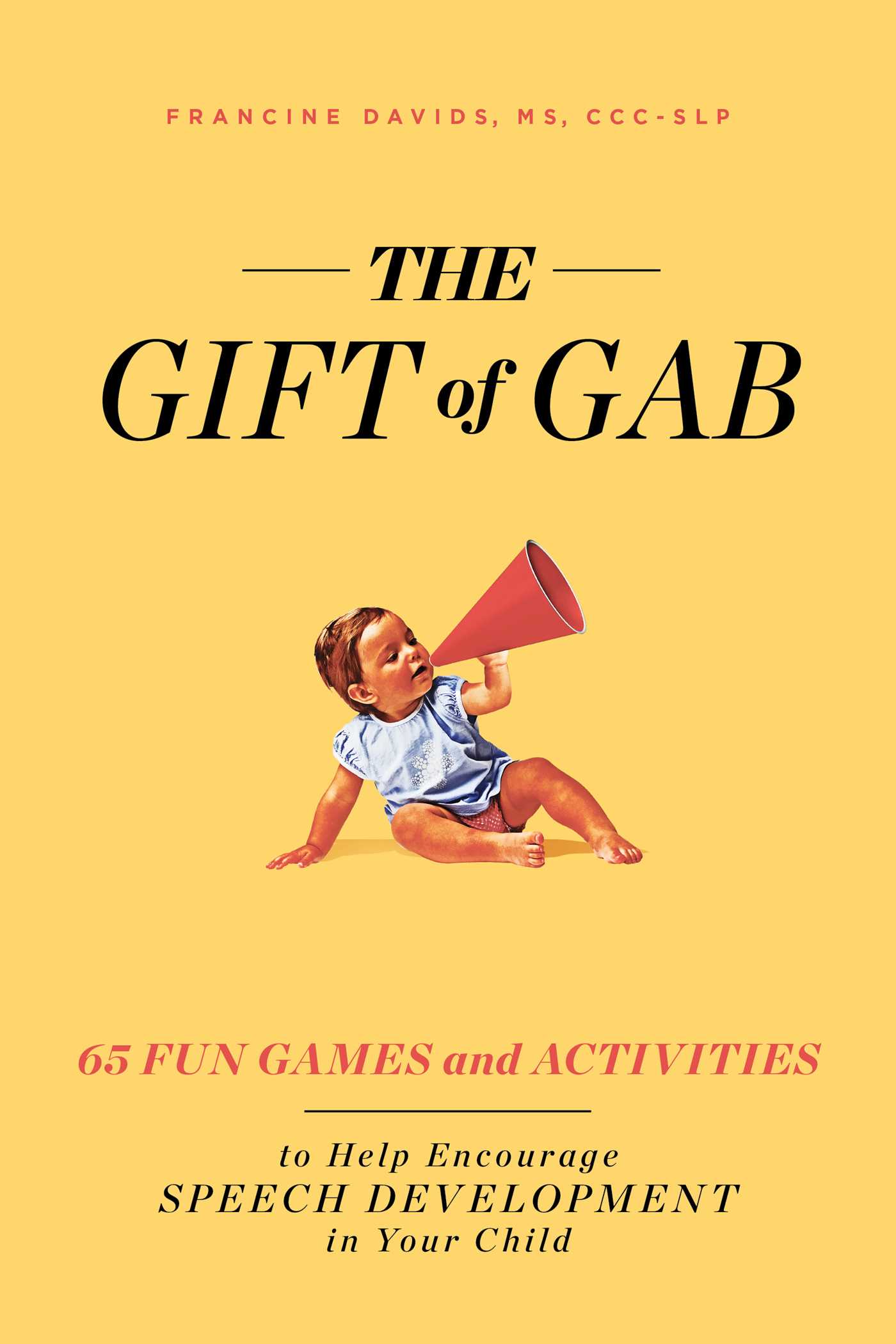 The Gift of Gab by Francine Davids
