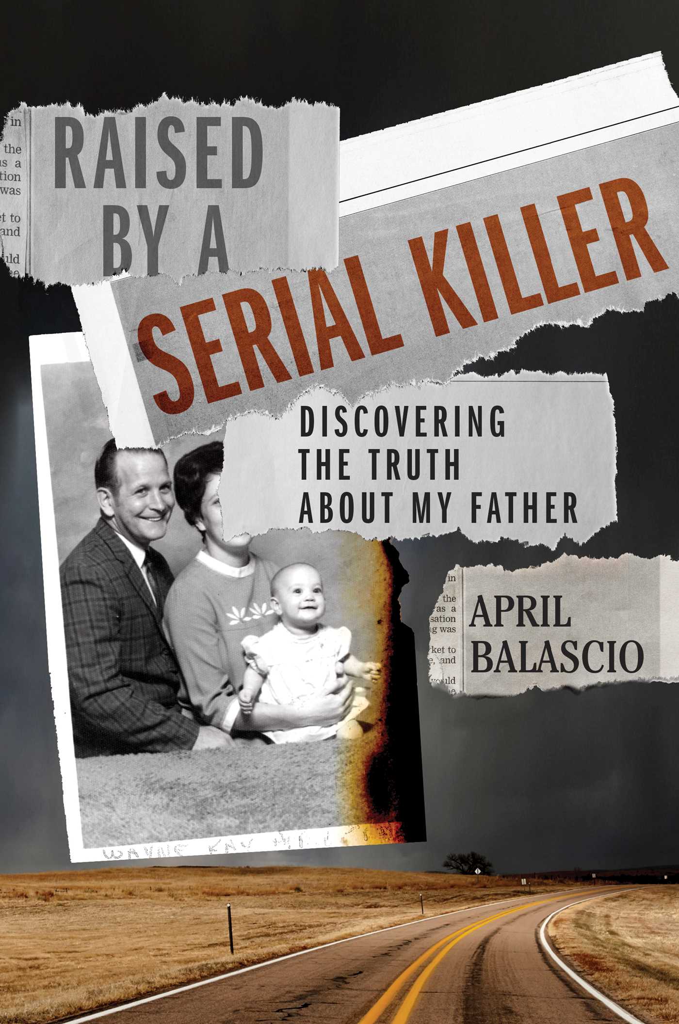 Raised by a Serial Killer by April Balascio