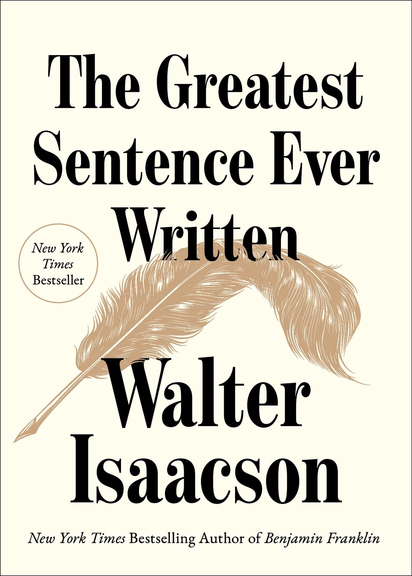 The Greatest Sentence Ever Written by Walter Isaacson