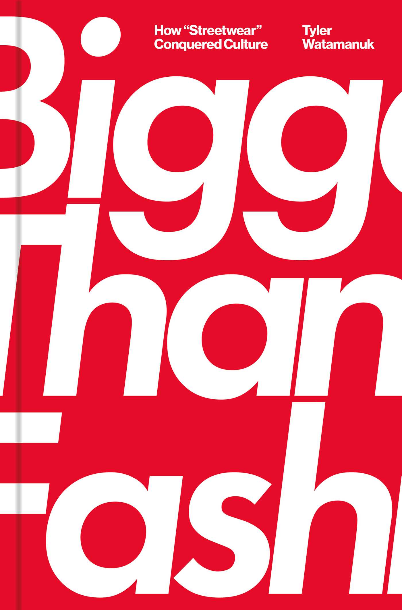 Bigger Than Fashion by Tyler Watamanuk