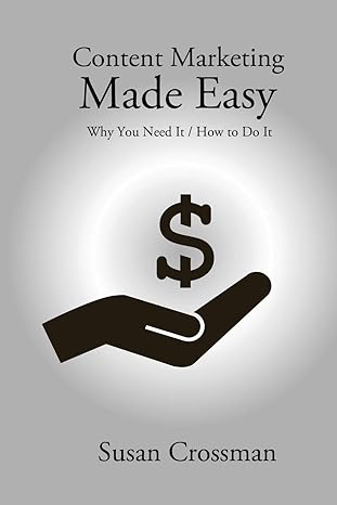 Content Marketing Made Easy by Susan Crossman