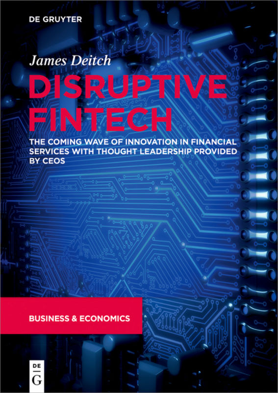 Disruptive Fintech by James Deitch