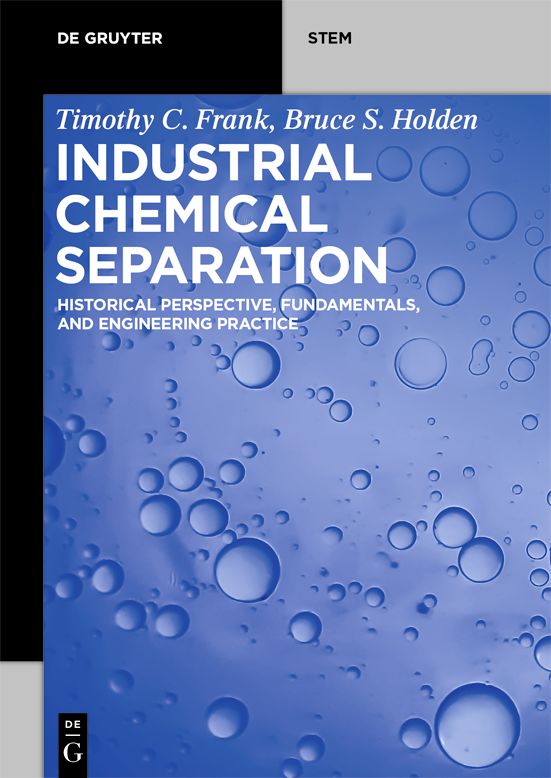 Industrial Chemical Separation by Timothy C. Frank
