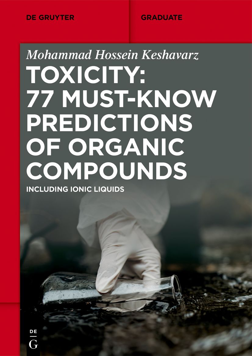 Toxicity: 77 Must-know Predictions of Organic Compounds by Mohammad Hossein Keshavarz
