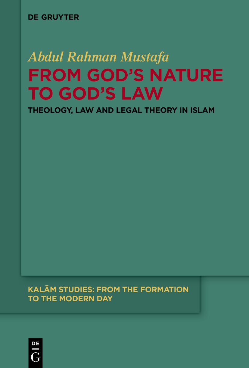 From God's Nature to God's Law by Abdul Rahman Mustafa