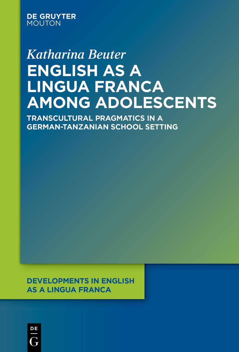 English As a Lingua Franca Among Adolescents by Katharina Beuter