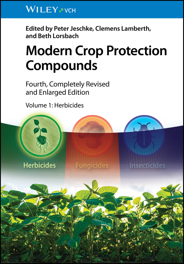 Modern Crop Protection Compounds, Volume 1 by Peter Jeschke