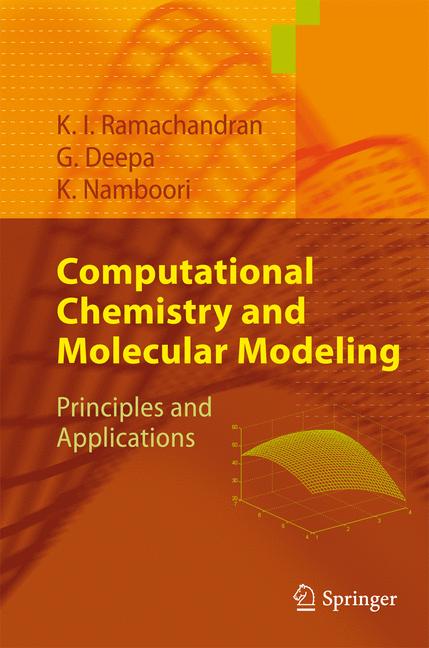 Computational Chemistry and Molecular Modeling by K. I. Ramachandran